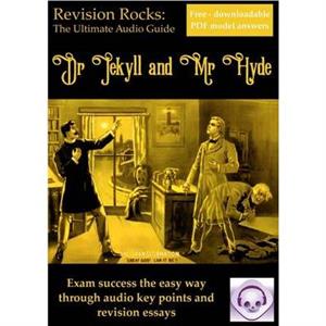 Dr Jekyll and Mr Hyde The Ultimate Audio Revision Guide for GCSE 91 by Jeff Thomas