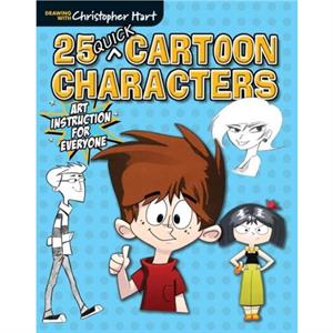 25 Quick Cartoon Characters by C Hart