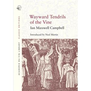 Wayward Tendrils of the Vine by Ian Maxwell Campbell