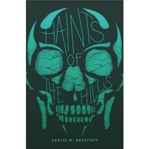 Haints of the Hills by Daniel W. Barefoot