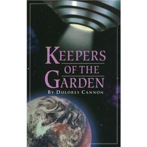 Keepers of the Garden by Dolores Dolores Cannon Cannon