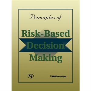 Principles of RiskBased Decision Making by In c. ABS Consulting