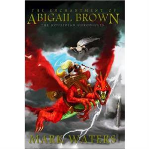 The Enchantment of Abigail Brown by Mark Waters