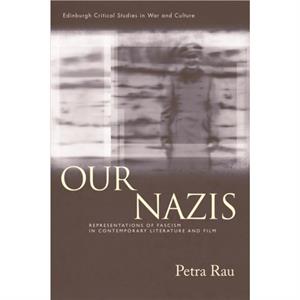 Our Nazis by Petra Rau