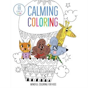 Calming Coloring for Kids  mindful Coloring Books by Insight Kids