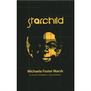 Starchild by Michaela Foster Marsh