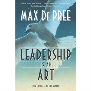 Leadership Is an Art by Max DePree