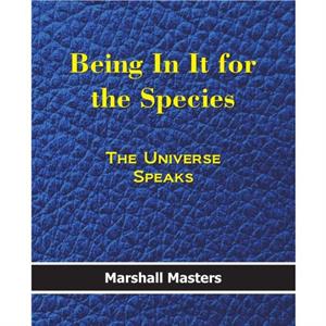 Being in It for the Species by Marshall Masters