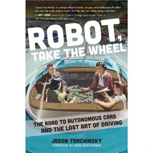 Robot Take the Wheel by Jason Torchinsky