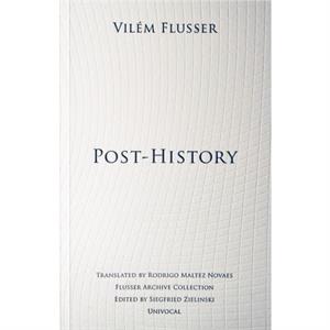 PostHistory by Vilem Flusser