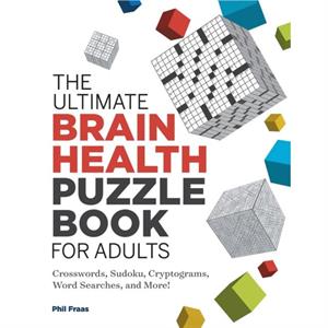 The Ultimate Brain Health Puzzle Book for Adults by Phil Fraas