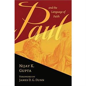 PAUL AND THE LANGUAGE OF FAITH by GUPTA NIJAY K