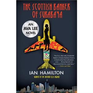 The Scottish Banker of Surabaya by Ian Hamilton