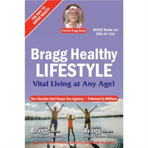 Bragg Healthy Lifestyle by Patricia Bragg