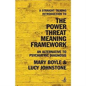 A Straight Talking Introduction to the Power Threat Meaning Framework by Lucy Johnstone