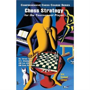 Chess Strategy for the Tournament Player by Sam Palatnik