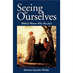 Seeing for Ourselves by Katerina Katsarka Whitley