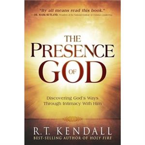 Presence of God The by R.T. Kendall