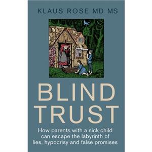 Blind Trust by Klaus Rose