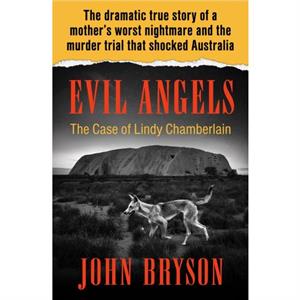 Evil Angels by John Bryson