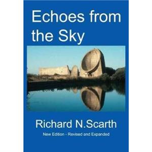 Echoes from the Sky by Richard Newton Scarth