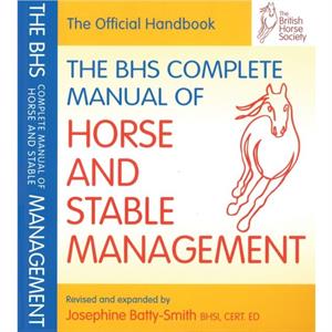 BHS Complete Manual of Horse and Stable Management by The British Horse Society