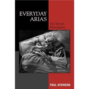 Everyday Arias by Paul Atkinson