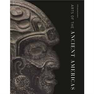 Arts of the Ancient Americas by Jennifer M. Swope