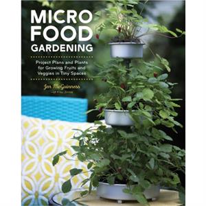 Micro Food Gardening by Jennifer McGuinness