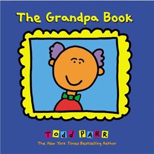 The Grandpa Book by Todd Parr