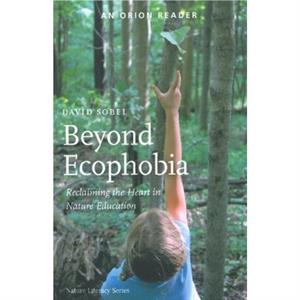 Beyond Ecophobia by David Sobel