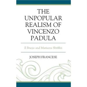 The Unpopular Realism of Vincenzo Padula by Joseph Francese