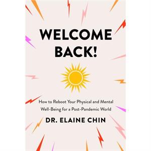 Welcome Back by Dr Elaine Chin