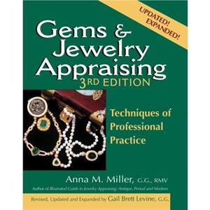 Gems  Jewelry Appraising 3rd Edition by Anna M. Miller