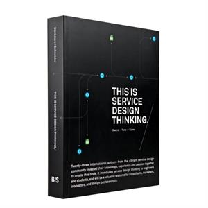 This is Service Design Thinking. Basics  Tools  Cases by Marc Stickdorn