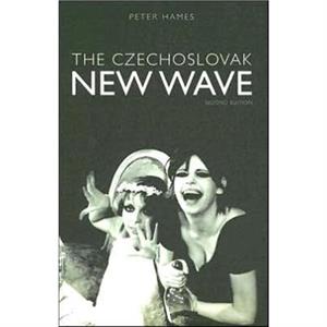 The Czechoslovak New Wave by Peter Hames