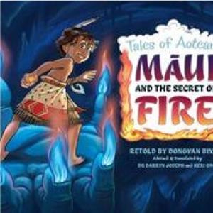 Maui and the Secret of Fire by Donovan Bixley