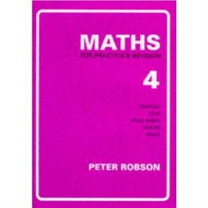 Maths for Practice and Revision by Peter Robson