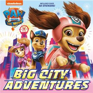 Paw Patrol The Movie Big City Adventures Paw Patrol by Random House