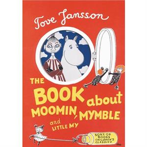 The Book About Moomin Mymble and Little My by Tove Jansson