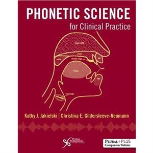 Phonetic Science for Clinical Practice by TBD