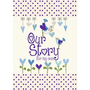 Our Story for My Son by from you to me