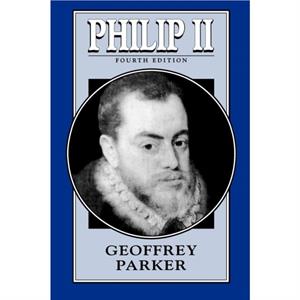 Philip II by Geoffrey Parker