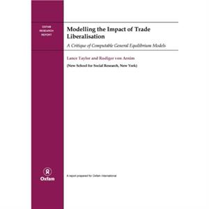 Modelling the Impact of Trade Liberalisation by Taylor & Lance Professor of International Cooperation and Development Director & New School University