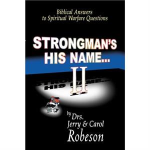 Strongmans His Name II by Jerry RobesonCarol Robeson