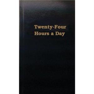 Twentyfour Hours A Day by ANONYMOUS