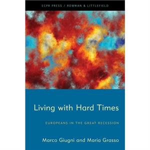 Living with Hard Times by Marco Giugni