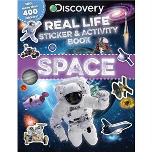 Discovery Real Life Sticker and Activity Book Space by Courtney Acampora