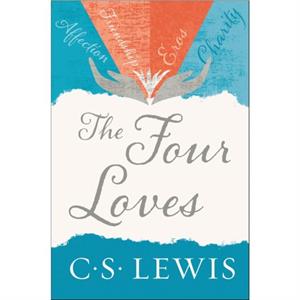 The Four Loves by C S Lewis
