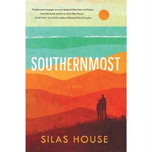 Southernmost by Silas House